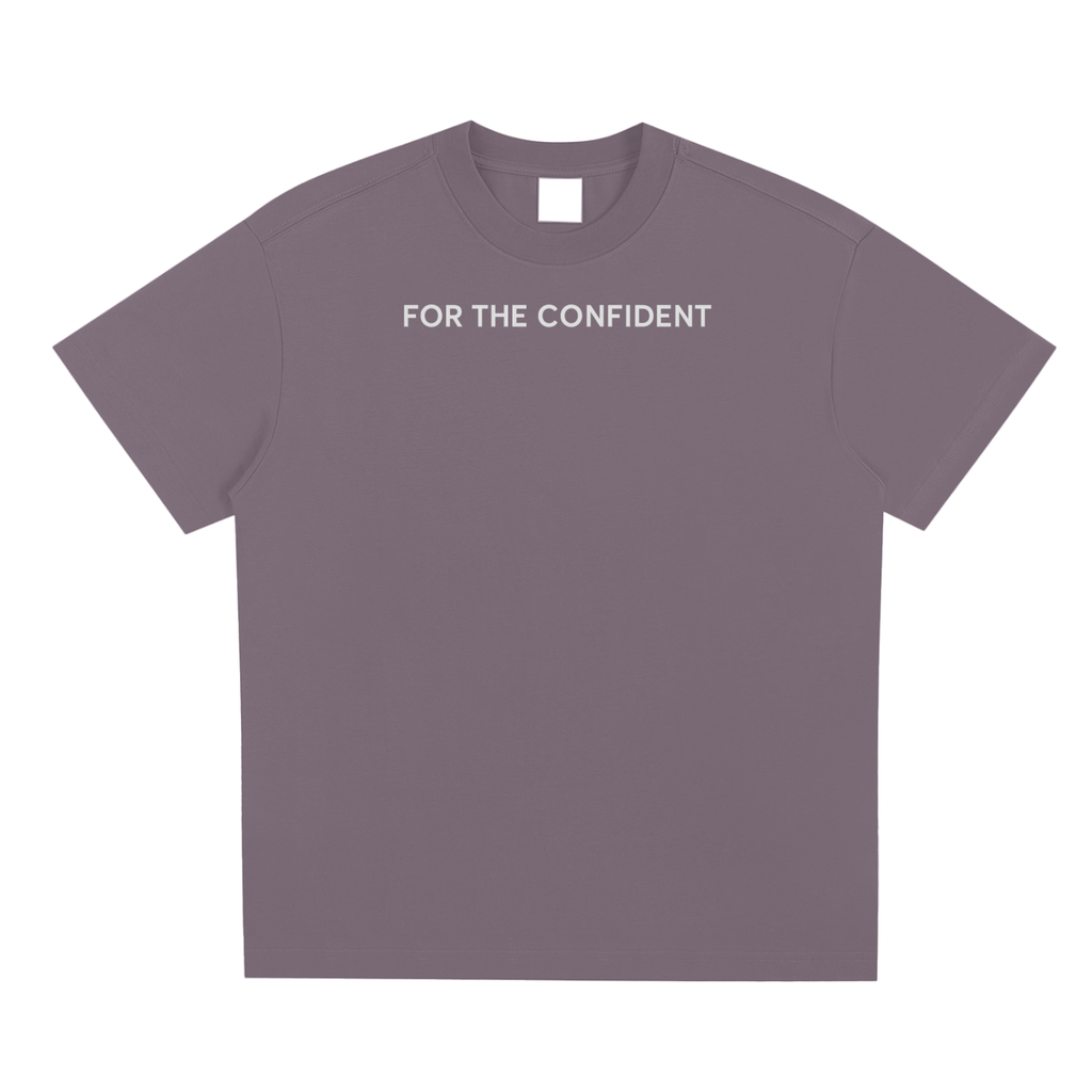 For The Confident T-Shirt