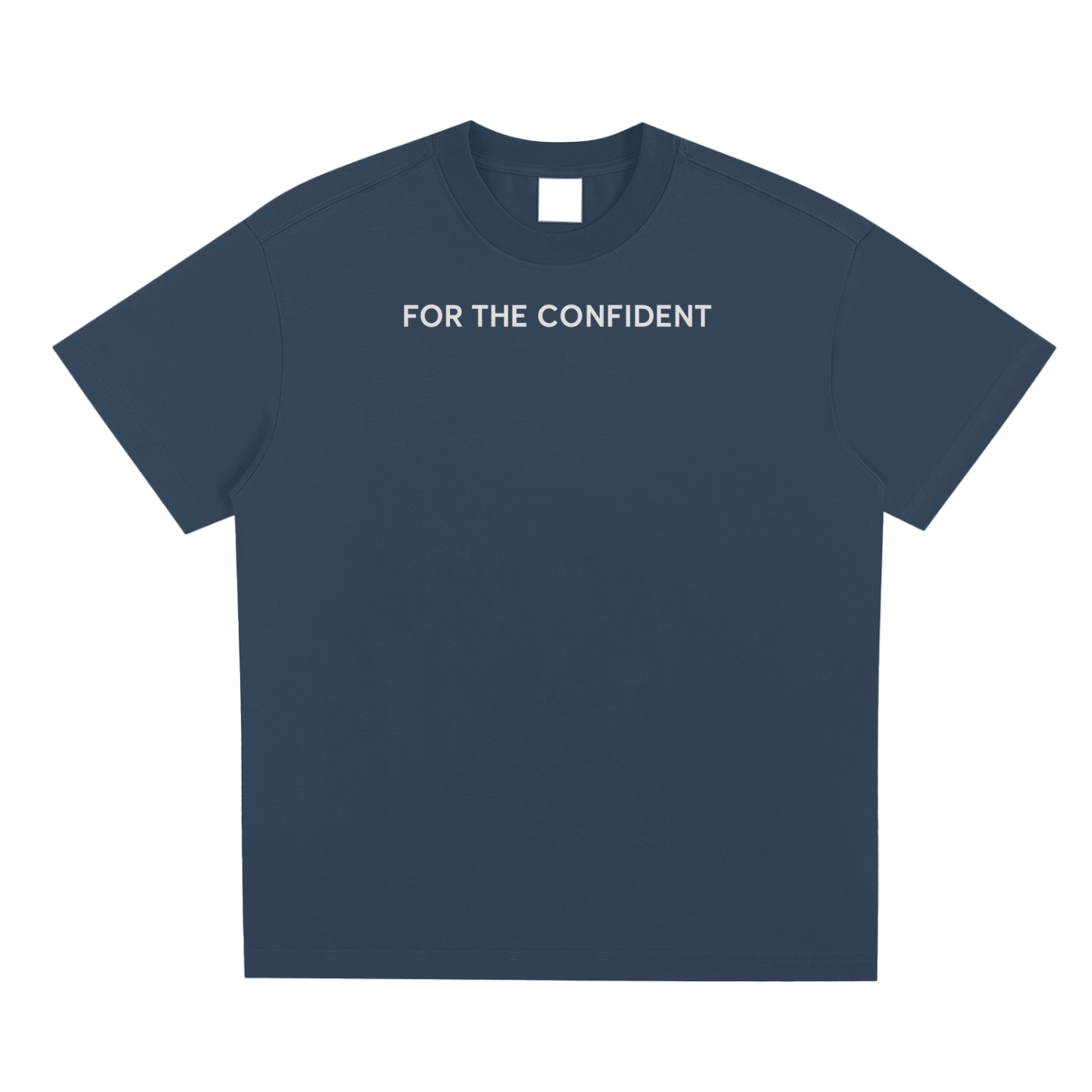 For The Confident T-Shirt